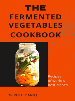 cover image of THE FERMENTED VEGETABLES COOKBOOK